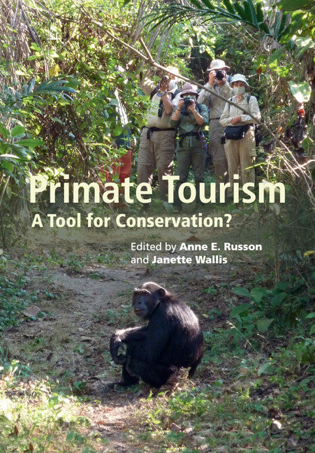 Primate Tourism; A Tool for Conservation? (Paperback / softback) 9781108464673