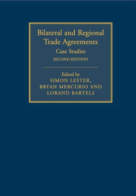 Bilateral and Regional Trade Agreements: Volume 2; Case Studies (Paperback / softback) 9781108465106
