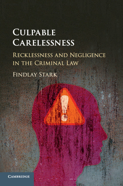 Culpable Carelessness; Recklessness and Negligence in the Criminal Law (Paperback / softback) 9781108465120