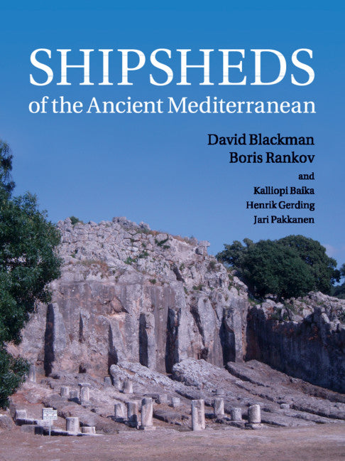 Shipsheds of the Ancient Mediterranean (Paperback / softback) 9781108465427