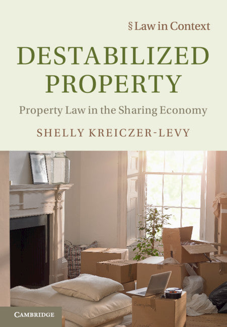 Destabilized Property; Property Law in the Sharing Economy (Paperback / softback) 9781108466035