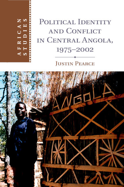 Political Identity and Conflict in Central Angola, 1975–2002 (Paperback / softback) 9781108468862