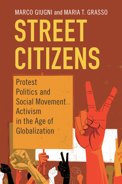 Street Citizens; Protest Politics and Social Movement Activism in the Age of Globalization (Paperback / softback) 9781108469265