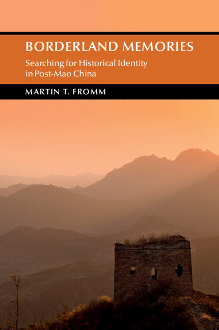 Borderland Memories; Searching for Historical Identity in Post-Mao China (Paperback / softback) 9781108469289