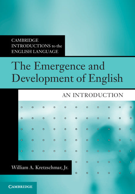 The Emergence and Development of English; An Introduction (Hardback) 9781108469982