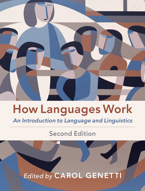 How Languages Work; An Introduction to Language and Linguistics (Hardback) 9781108470148