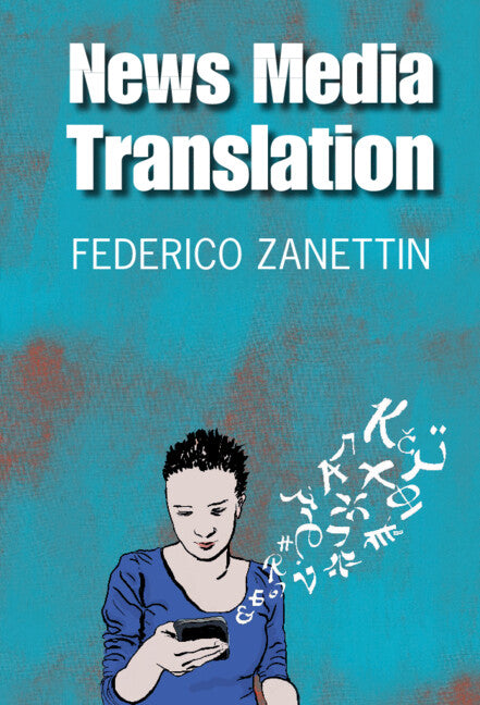 News Media Translation (Hardback) 9781108470704