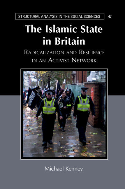 The Islamic State in Britain; Radicalization and Resilience in an Activist Network (Hardback) 9781108470803