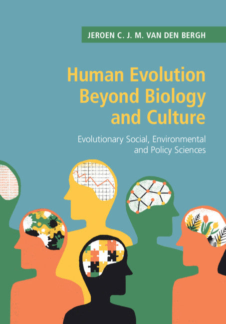 Human Evolution beyond Biology and Culture; Evolutionary Social, Environmental and Policy Sciences (Hardback) 9781108470971