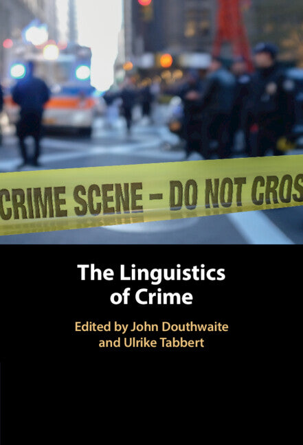 The Linguistics of Crime (Hardback) 9781108471008