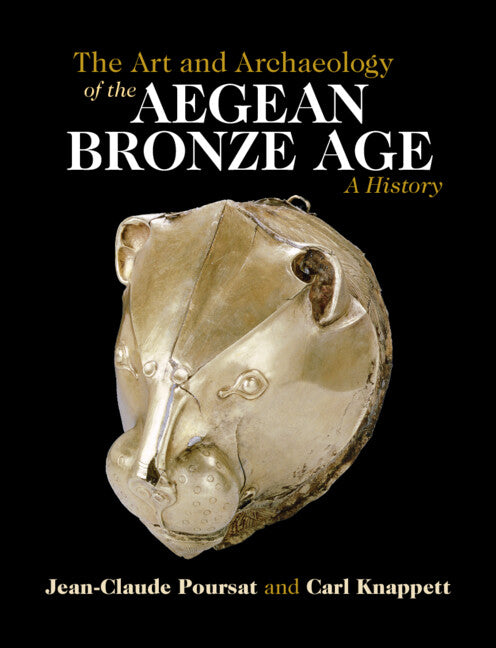 The Art and Archaeology of the Aegean Bronze Age; A History (Hardback) 9781108471343