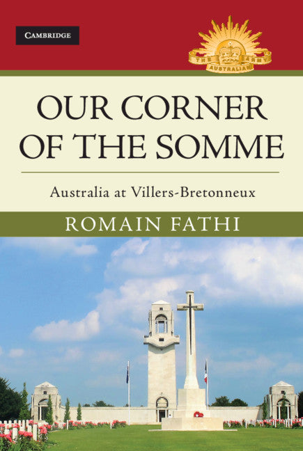 Our Corner of the Somme; Australia at Villers-Bretonneux (Hardback) 9781108471497