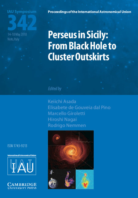 Perseus in Sicily (IAU S342); From Black Hole to Cluster Outskirts (Hardback) 9781108471534