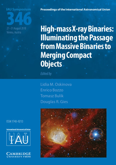 High-mass X-ray Binaries (IAU S346); Illuminating the Passage from Massive Binaries to Merging Compact Objects (Hardback) 9781108471589