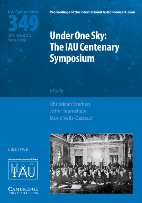 Under One Sky: The IAU Centenary Symposium (IAU S349) (Hardback) 9781108471596