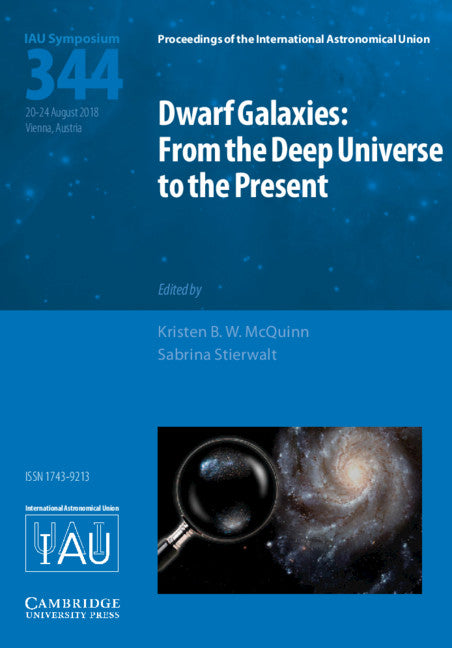 Dwarf Galaxies (IAU S344); From the Deep Universe to the Present (Hardback) 9781108471619