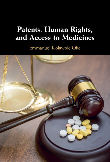 Patents, Human Rights, and Access to Medicines (Hardback) 9781108472104