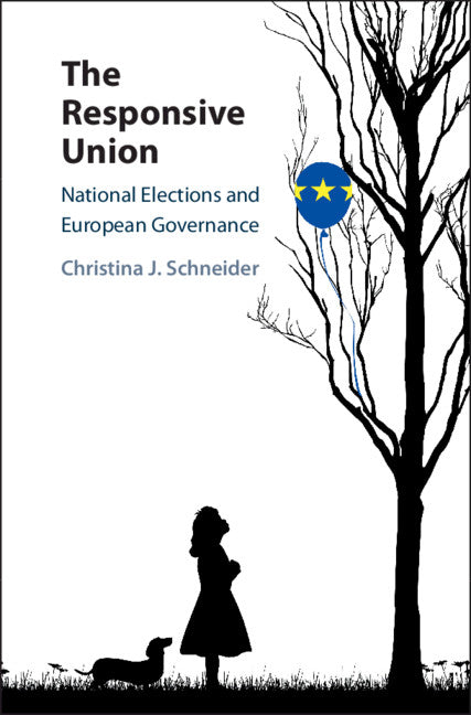 The Responsive Union; National Elections and European Governance (Hardback) 9781108472319