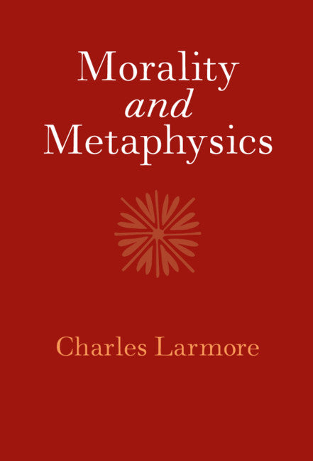 Morality and Metaphysics (Hardback) 9781108472340