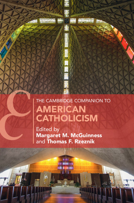 The Cambridge Companion to American Catholicism (Hardback) 9781108472654