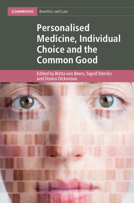 Personalised Medicine, Individual Choice and the Common Good (Hardback) 9781108473910