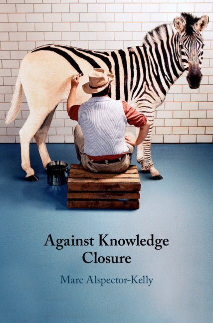 Against Knowledge Closure (Hardback) 9781108474023