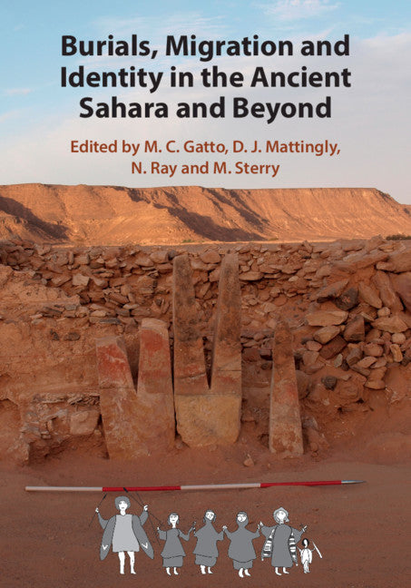 Burials, Migration and Identity in the Ancient Sahara and Beyond (Hardback) 9781108474085