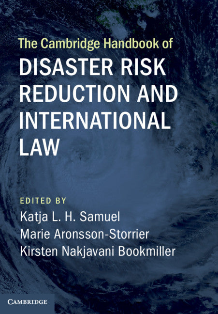 The Cambridge Handbook of Disaster Risk Reduction and International Law (Hardback) 9781108474122