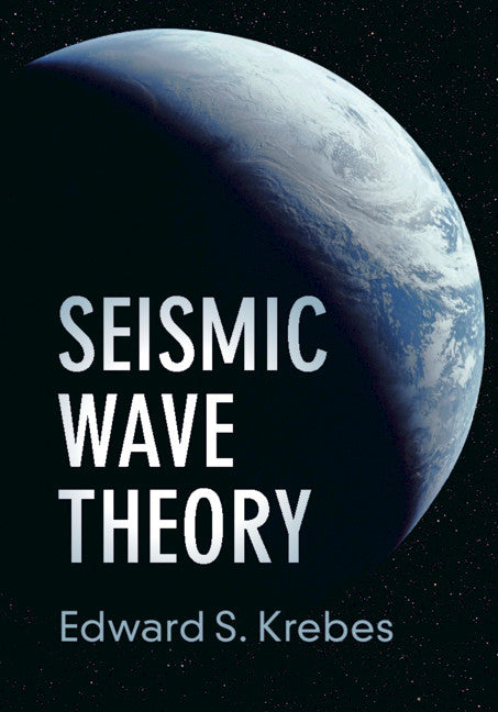 Seismic Wave Theory (Hardback) 9781108474863