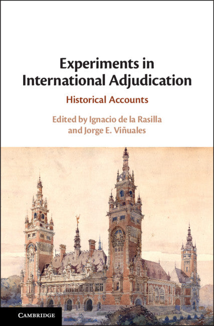 Experiments in International Adjudication; Historical Accounts (Hardback) 9781108474948