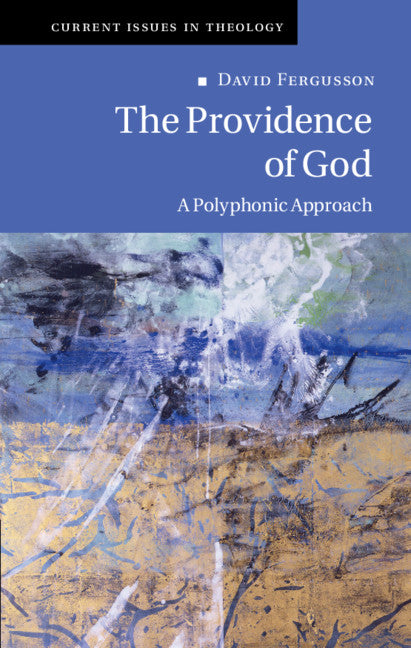 The Providence of God; A Polyphonic Approach (Hardback) 9781108475006
