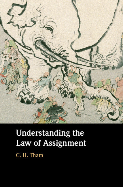 Understanding the Law of Assignment (Hardback) 9781108475280