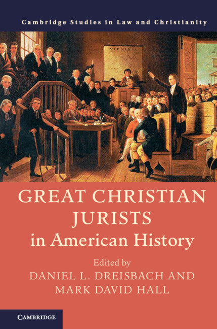 Great Christian Jurists in American History (Hardback) 9781108475358