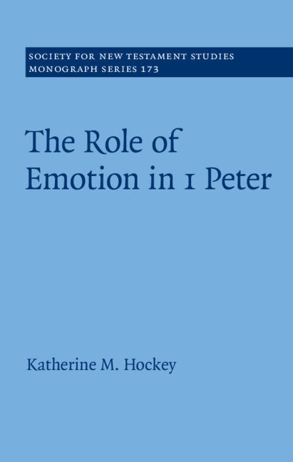 The Role of Emotion in 1 Peter (Hardback) 9781108475464