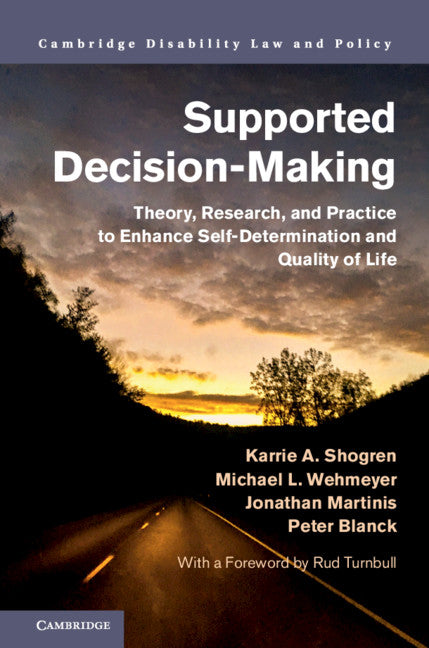 Supported Decision-Making; Theory, Research, and Practice to Enhance Self-Determination and Quality of Life (Hardback) 9781108475648