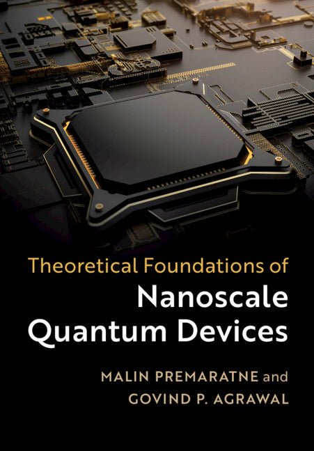 Theoretical Foundations of Nanoscale Quantum Devices (Hardback) 9781108475662