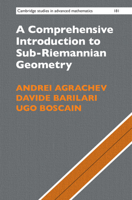 A Comprehensive Introduction to Sub-Riemannian Geometry (Hardback) 9781108476355