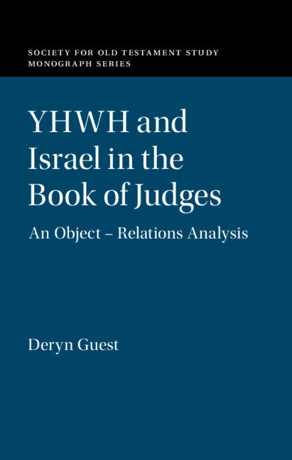 YHWH and Israel in the Book of Judges; An Object – Relations Analysis (Hardback) 9781108476508