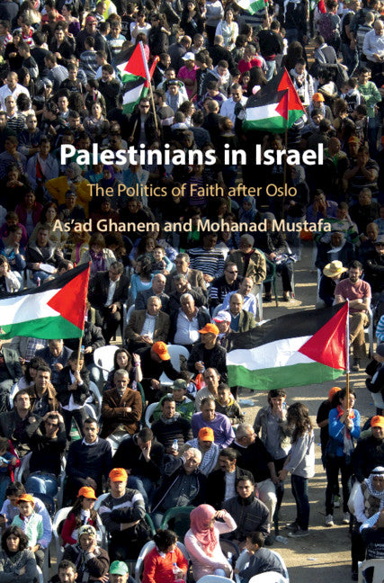 Palestinians in Israel; The Politics of Faith after Oslo (Hardback) 9781108476560
