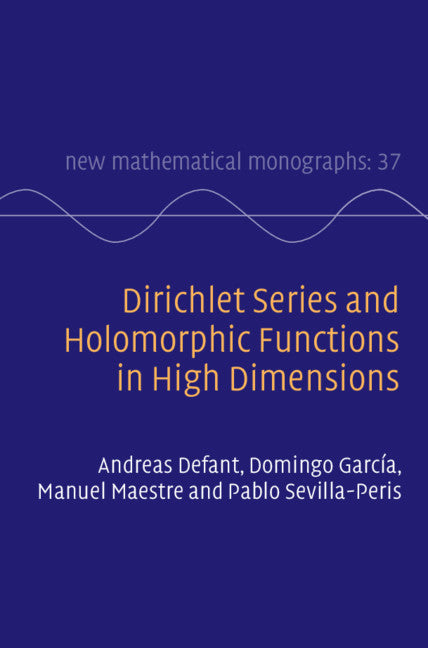 Dirichlet Series and Holomorphic Functions in High Dimensions (Hardback) 9781108476713