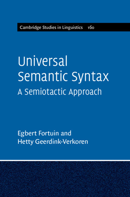 Universal Semantic Syntax; A Semiotactic Approach (Hardback) 9781108476805