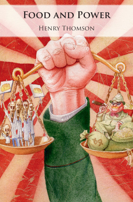 Food and Power; Regime Type, Agricultural Policy, and Political Stability (Hardback) 9781108476812