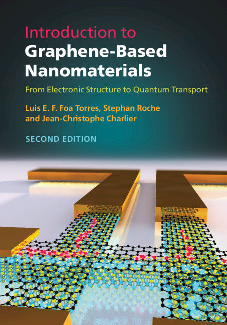 Introduction to Graphene-Based Nanomaterials; From Electronic Structure to Quantum Transport (Hardback) 9781108476997