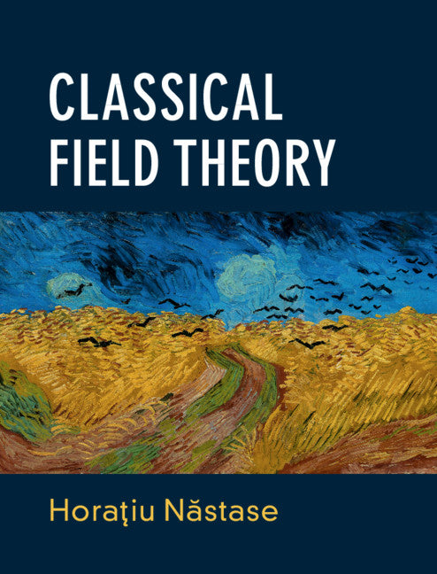 Classical Field Theory (Hardback) 9781108477017