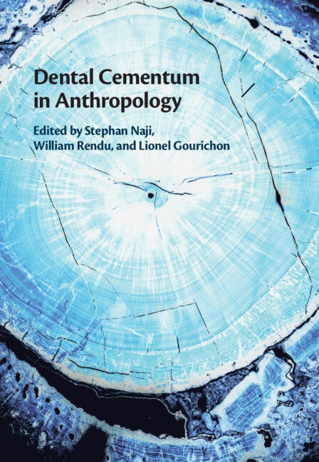 Dental Cementum in Anthropology (Hardback) 9781108477086