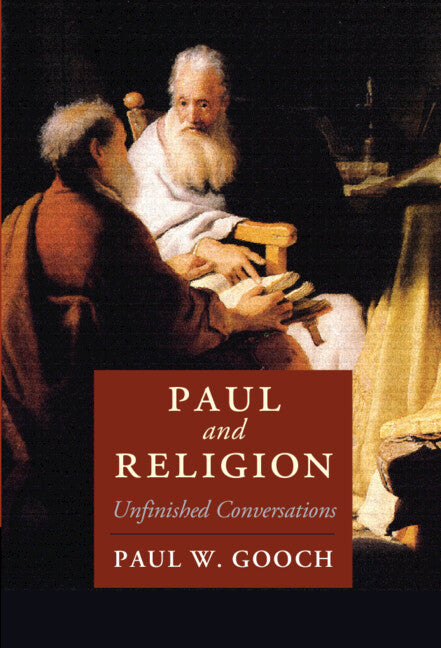 Paul and Religion; Unfinished Conversations (Hardback) 9781108477109