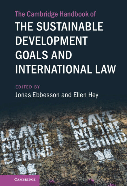 The Cambridge Handbook of the Sustainable Development Goals and International Law (Hardback) 9781108477338