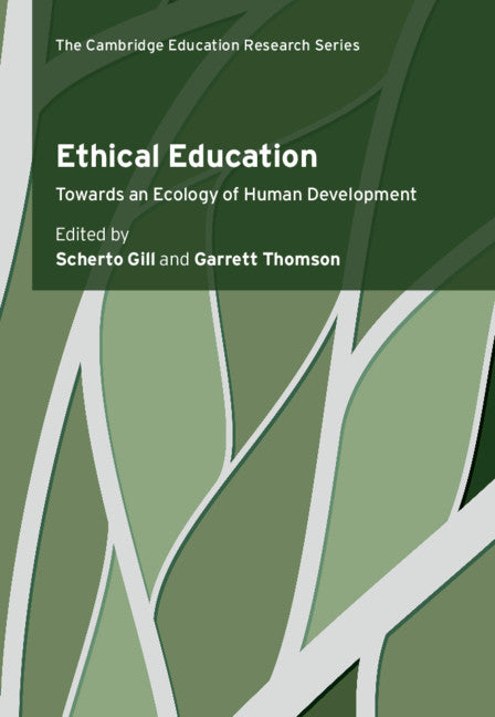 Ethical Education; Towards an Ecology of Human Development (Hardback) 9781108477406