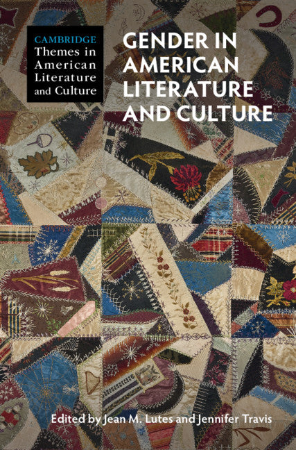 Gender in American Literature and Culture (Hardback) 9781108477536