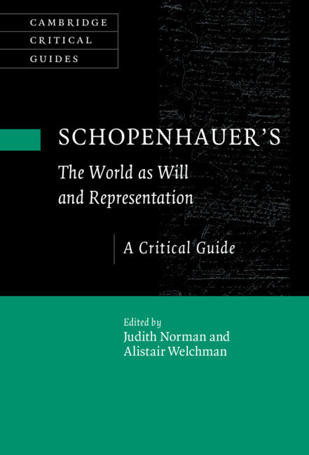 Schopenhauer's 'The World as Will and Representation'; A Critical Guide (Hardback) 9781108477543